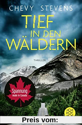 Tief in den Wäldern: Der neue Top-Thriller der kanadischen Bestseller-Autorin (Kanada-Thriller, Band 7)